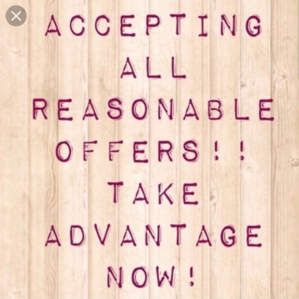 Reasonable offers ACCEPTED